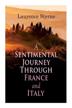portada A Sentimental Journey Through France and Italy: Autobiographical Novel (in English)