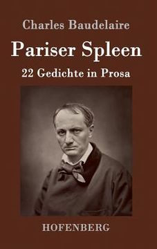 portada Pariser Spleen: 22 Gedichte in Prosa (en Alemán)