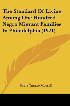 portada the standard of living among one hundred negro migrant families in philadelphia (1921)