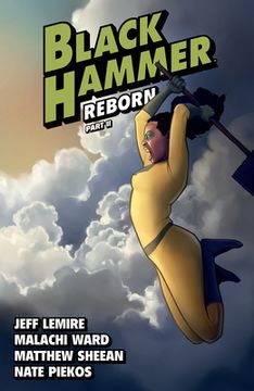 portada Black Hammer Volume 6: Reborn Part two (Black Hammer Reborn) (en Inglés)