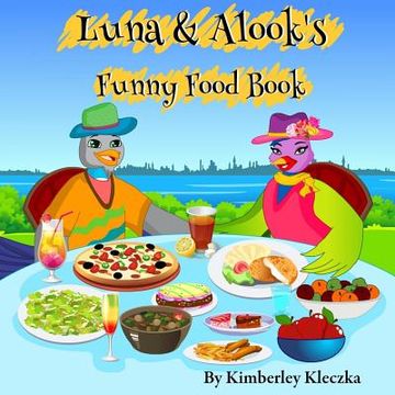 portada Luna & Alook's Funny Food Book (en Inglés)