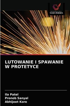 portada Lutowanie I Spawanie W Protetyce (en Polaco)