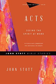 portada Acts: Seeing the Spirit at Work (John Stott Bible Studies) 