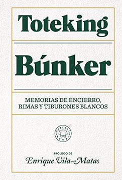 portada Toteking. Búnker. Memorias de encierros, rimas y tiburones blancos (in Spanish)