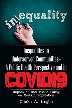 portada Inequalities in Underserved Communities- a Public Health Perspective and in Covid19: Impact of bad Public Policy on Certain Population (in English)