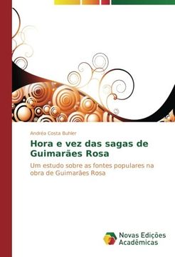 portada Hora e vez das sagas de Guimarães Rosa: Um estudo sobre as fontes populares na obra de Guimarães Rosa