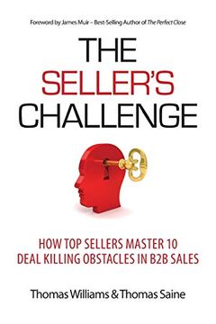 portada The Seller'S Challenge: How top Sellers Master 10 Deal Killing Obstacles in b2b Sales (en Inglés)