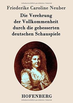 portada Die Verehrung der Vollkommenheit durch die gebesserten deutschen Schauspiele (German Edition)