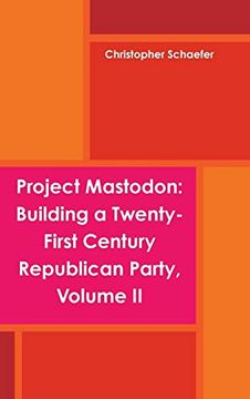 portada Project Mastodon: Building a Twenty-First Century Republican Party, Volume ii (in English)