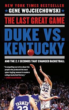 portada The Last Great Game: Duke vs. Kentucky and the 2. 1 Seconds That Changed Basketball 