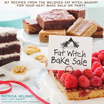 portada Fat Witch Bake Sale: 67 Recipes from the Beloved Fat Witch Bakery for Your Next Bake Sale or Party: A Baking Book (en Inglés)