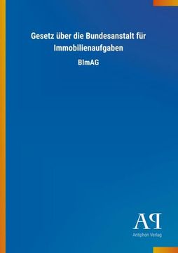 portada Gesetz Über die Bundesanstalt für Immobilienaufgaben (en Alemán)