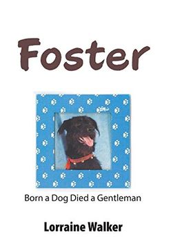portada Foster: Born a dog Died a Gentleman (en Inglés)