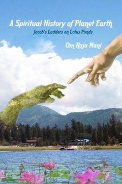 portada A Spiritual History of Planet Earth: Jacob's Ladders on Lotus Ponds