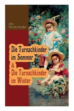 portada Die Turnachkinder im Sommer & Die Turnachkinder im Winter: Klassiker der Kinder- und Jugendliteratur (en Inglés)