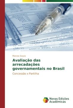 portada Avaliação das arrecadações governamentais no Brasil: Concessão x Partilha (Portuguese Edition)