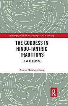 portada The Goddess in Hindu-Tantric Traditions: Devi as Corpse (Routledge Studies in Asian Religion and Philosophy) (en Inglés)