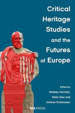 portada Critical Heritage Studies and the Futures of Europe (en Inglés)