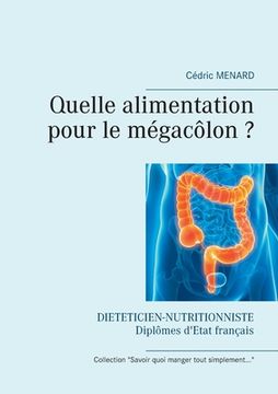 portada Quelle alimentation pour le mégacôlon ? (en Francés)