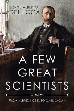 portada A Few Great Scientists: From Alfred Nobel to Carl Sagan (in English)