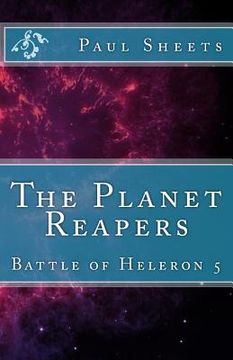 portada The Planet Reapers: Battle of Heleron 5 (en Inglés)