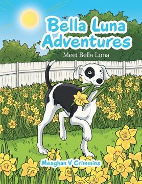 portada Bella Luna Adventures: Meet Bella Luna (en Inglés)