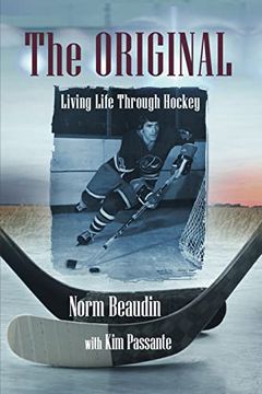 portada The Original: Living Life Through Hockey (en Inglés)