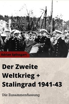portada Der Zweite Weltkrieg - Stalingrad 1941 bis 1943 - Die Zusammenfassung (en Alemán)
