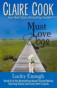 portada Must Love Dogs: Lucky Enough: (Book 8) (en Inglés)