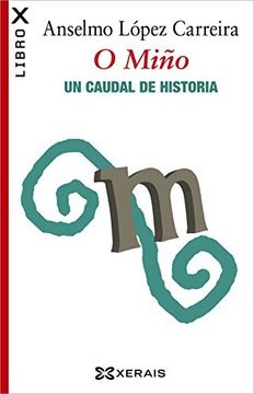 portada O Miño. Un caudal de historia (Edición Literaria - Librox) (en Gallego)