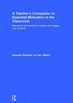 portada A Teacher's Companion to Essential Motivation in the Classroom: Resources and Activities to Inspire and Engage Your Students (in English)