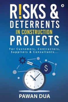portada Risks Deterrents in Construction Projects: For Customers, Contractors, Suppliers & Consultants... (en Inglés)