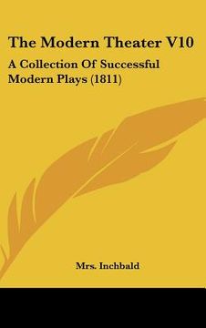 portada the modern theater v10: a collection of successful modern plays (1811) (en Inglés)