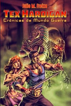 portada Cronicas de Mundo Guerra: Aventuras de Tex Hardigan (Volume 1) (Spanish Edition)