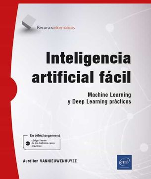 portada Inteligencia Artificial Fácil - Machine Learning y Deep Learning Prácticos (en Castilian)
