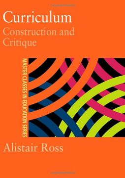 portada Curriculum: Construction and Critique (Master Classes in Education Series) (en Inglés)