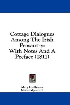 portada cottage dialogues among the irish peasantry: with notes and a preface (1811) (en Inglés)