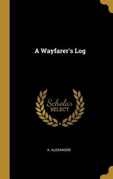 portada A Wayfarer's Log (in English)