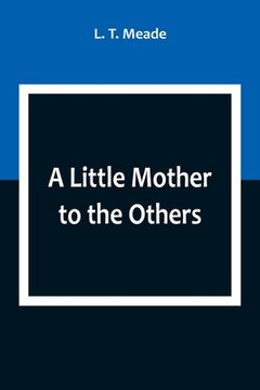portada A Little Mother to the Others (in English)