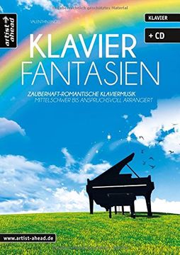 portada Klavier-Fantasien: Zauberhaft-romantische Klaviermusik - mittelschwer bis anspruchsvoll arrangiert (inkl. Audio-CD) (in German)