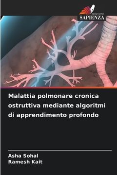 portada Malattia polmonare cronica ostruttiva mediante algoritmi di apprendimento profondo (en Italiano)