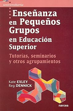 portada La Enseñanza en Pequeños Grupos: Tutorías, Seminarios y Otros Agrupamientos