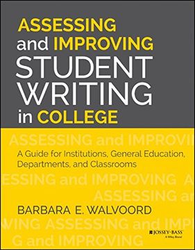 portada Assessing and Improving Student Writing in College: A Guide for Institutions, General Education, Departments, and Classrooms (en Inglés)