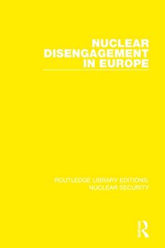 portada Nuclear Disengagement in Europe: Stockholm International Peace Research Institute (Routledge Library Editions: Nuclear Security) (en Inglés)