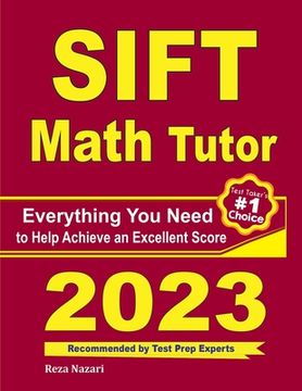portada SIFT Math Tutor: Everything You Need to Help Achieve an Excellent Score (en Inglés)