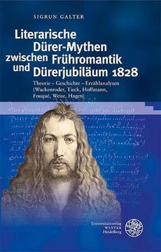 portada Literarische Dürer-Mythen Zwischen Frühromantik und Dürerjubiläum 1828 (en Alemán)