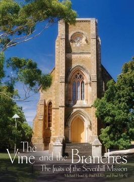 portada The Vine and the Branches: The Fruits of the Sevenhill Mission (in English)