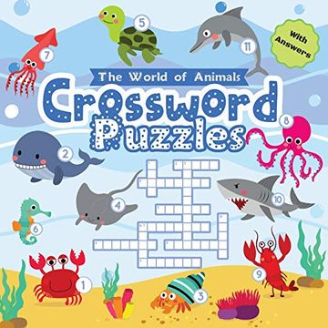 portada Crossword Puzzle the World of Animals: Easy Colorful Crossword Puzzle for Kids Ages 6-8 With Answers 