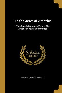 portada To the Jews of America: The Jewish Congress Versus the American Jewish Committee 