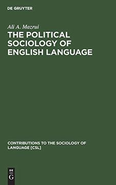 portada The Political Sociology of English Language: An African Perspective (Contributions to the Sociology of Language [Csl]) (en Inglés)